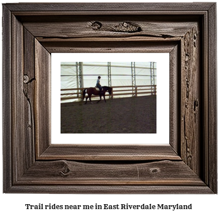 trail rides near me in East Riverdale, Maryland